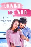 Driving Me Wild (eBook, ePUB) Driving Me Wild (eBook, ePUB)