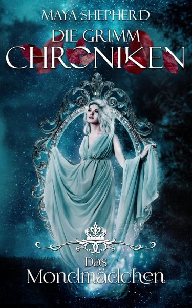 Das Mondmädchen / Die Grimm-Chroniken Bd.12 (eBook, ePUB) Das Mondmädchen / Die Grimm-Chroniken Bd.12 (eBook, ePUB)