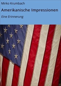 Amerikanische Impressionen (eBook, ePUB) - Krumbach, Mirko