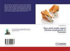 How print media report Chinese Investments in Tanzania - Matulanga, Fatuma