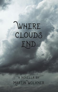 Where Clouds End - Wolkner, Martin