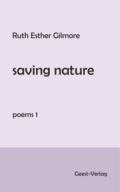 saving nature - Gilmore, Ruth Esther