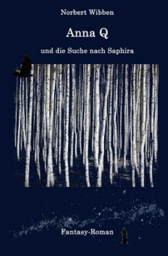 Anna Q und die Suche nach Saphira - Wibben, Norbert