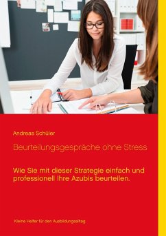 Beurteilungsgespräche ohne Stress - Schüler, Andreas