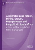 Accelerated Land Reform, Mining, Growth, Unemployment and Inequality in South Africa