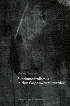 Fundamentalismus in der Gegenwartsliteratur - Kraiger, Markus