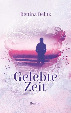 Gelebte Zeit - Belitz, Bettina