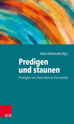 Predigen und staunen - Dannowski, Hans W.