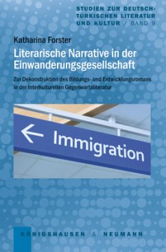 Literarische Narrative in der Einwanderungsgesellschaft - Forster, Katharina