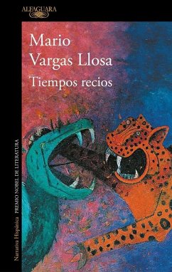 Tiempos recios - Vargas Llosa, Mario