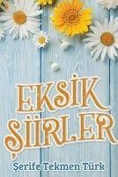 Eksik Siirler - Tekmen Türk, Serife