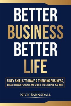 Better Business Better Life - Barnsdall, Nick