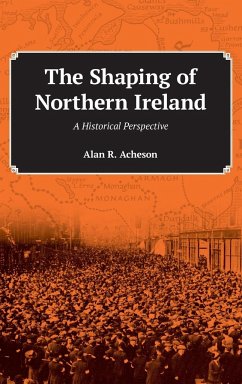 The Shaping of Northern Ireland - Acheson, Alan R.