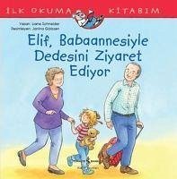 Elif Babaannesiyle Dedesini Ziyaret Ediyor - Schneider, Liane