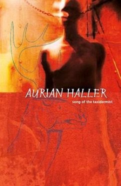 Song of the Taxidermist - Haller, Aurian