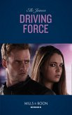 Driving Force (Mills & Boon Heroes) (Declan's Defenders, Book 4) (eBook, ePUB)