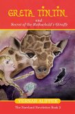 Greta Tintin And Secret of The Rothschild's Giraffe (The Norrland Novelettes, #2) (eBook, ePUB)
