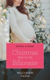 Christmas Baby For The Billionaire (eBook, ePUB)