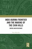 Indo-Burma Frontier and the Making of the Chin Hills (eBook, PDF)