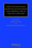 New Technologies, Artificial Intelligence and Shipping Law in the 21st Century (eBook, PDF)