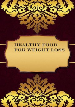 Healthy Food for Weight Loss (eBook, ePUB) - Nafis, Wafa