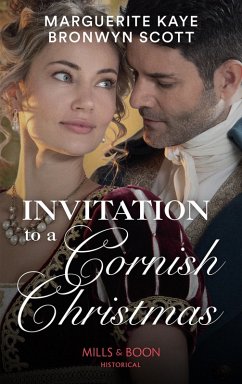 Cover Invitation To A Cornish Christmas: The Captain's Christmas Proposal / Unwrapping His Festive Temptation (Mills & Boon Historical) (eBook, ePUB)