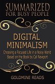 Digital Minimalism - Summarized for Busy People: Choosing a Focused Life in a Noisy World: Based on the Book by Cal Newport (eBook, ePUB)