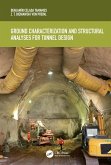 Ground Characterization and Structural Analyses for Tunnel Design (eBook, ePUB)