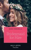 Bridesmaid For Hire (Matchmaking Mamas, Book 27) (Mills & Boon True Love) (eBook, ePUB)