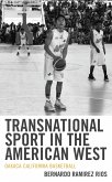 Transnational Sport in the American West (eBook, ePUB)
