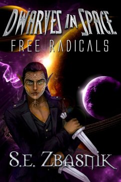 Free Radicals (Dwarves in Space, #4) (eBook, ePUB) - Zbasnik, Se
