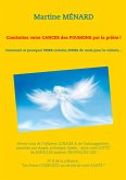 Combattez votre cancer des poumons par la prière ! (eBook, ePUB) Combattez votre cancer des poumons par la prière ! (eBook, ePUB)