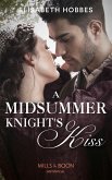 A Midsummer Knight's Kiss (eBook, ePUB) A Midsummer Knight's Kiss (eBook, ePUB)