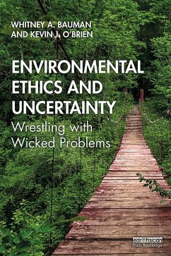 Environmental Ethics and Uncertainty (eBook, PDF) - Bauman, Whitney; O'Brien, Kevin