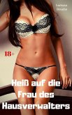 Heiß auf die Frau des Hausverwalters (eBook, ePUB)