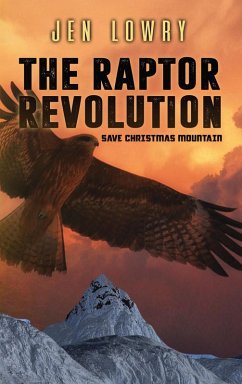 The Raptor Revolution Save Christmas Mountain (eBook, ePUB) - Lowry, Jen