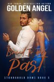 Bound to the Past (Stronghold Doms, #5) (eBook, ePUB) Bound to the Past (Stronghold Doms, #5) (eBook, ePUB)