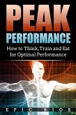 Peak Performance: How to Think, Train and Eat for Optimal Performance (eBook, ePUB)