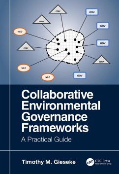 Collaborative Environmental Governance Frameworks (eBook, ePUB) - Gieseke, Timothy
