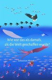 Wie war das damals, als der Welt geboren wurde? (eBook, ePUB)