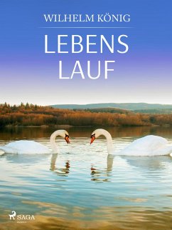 Lebens lauf (eBook, ePUB) - König, Wilhelm