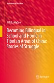 Becoming Bilingual in School and Home in Tibetan Areas of China: Stories of Struggle (eBook, PDF)