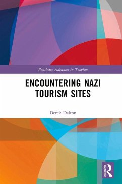 Encountering Nazi Tourism Sites (eBook, ePUB) - Dalton, Derek