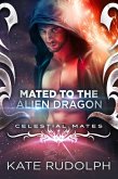 Mated to the Alien Dragon (Celestial Mates, #2) (eBook, ePUB)