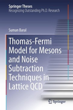 Thomas-Fermi Model for Mesons and Noise Subtraction Techniques in Lattice QCD - Baral, Suman