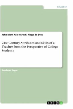 21st Century Attributes and Skills of a Teacher from the Perspective of College Students - Riego de Dios, Erin E.;Asio, John Mark