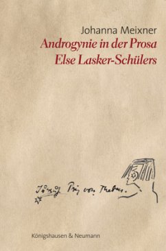 Androgynie in der Prosa Else Lasker-Schülers - Meixner, Johanna