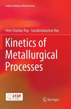 Kinetics of Metallurgical Processes - Ray, Hem Shanker;Ray, Saradindukumar