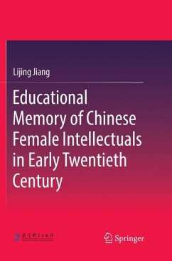 Educational Memory of Chinese Female Intellectuals in Early Twentieth Century - Jiang, Lijing