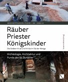 Räuber - Priester - Königskinder. Die Gräber KV 40 und KV 64 im Tal der Könige.